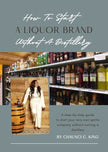 Ebook- Starting Your Own Liquor Brand